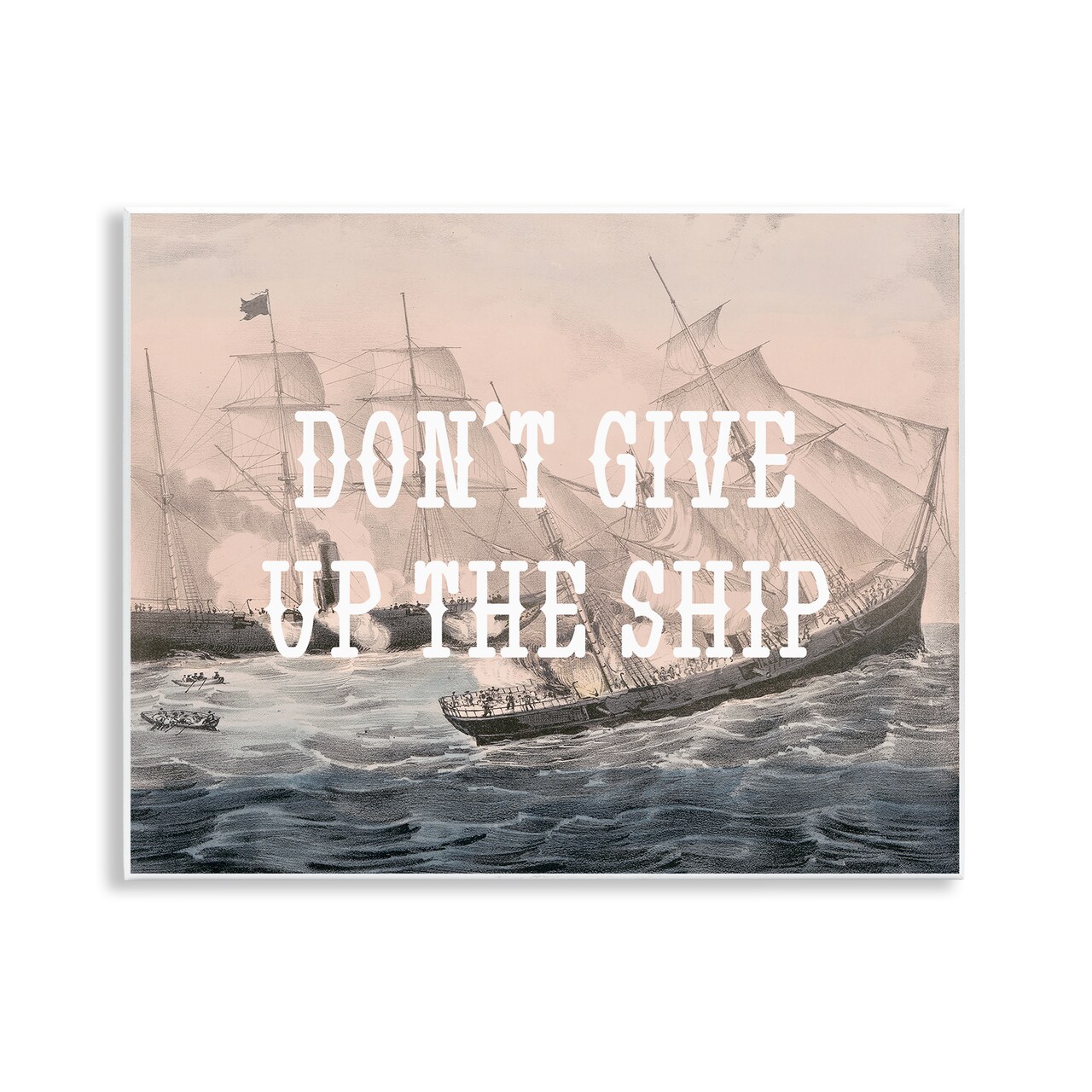 Stupell Industries Don't Give Up Ship Wall Plaque Art Design by Daphne Polselli